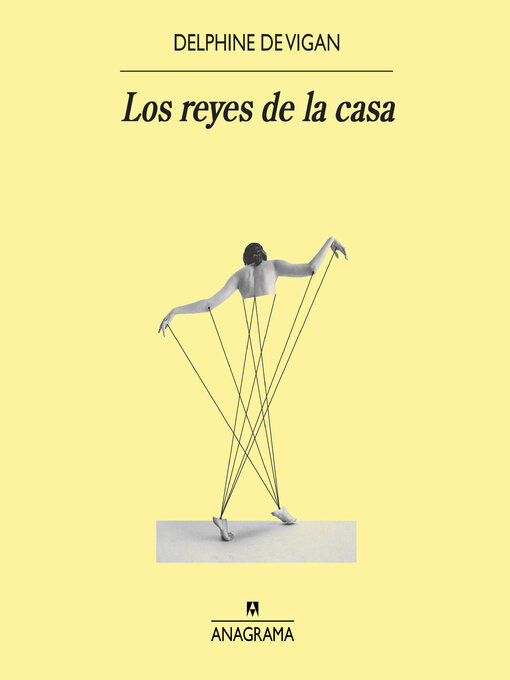 Title details for Los reyes de la casa by Delphine de Vigan - Available